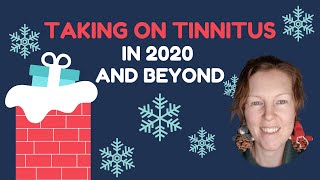 Taking on Tinnitus in 2020 and Beyond [upl. by Adnah865]