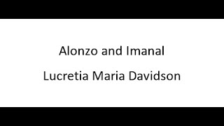 Alonzo and Imanal  Lucretia Maria Davidson [upl. by Domineca638]