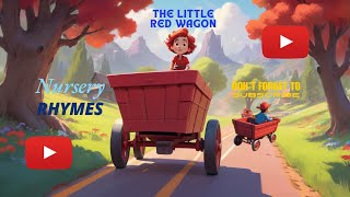 Little Red Wagon  Nursery Rhymes for  Kids Entertainment  tinythinkertvkids [upl. by Adel662]