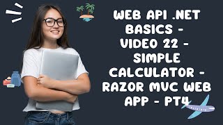 Web API NET Basics  Video 22  Simple Calculator  Razor MVC Web App  Pt4 [upl. by Sanford]