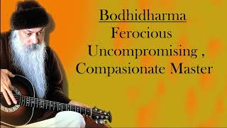 Osho  Bodhidharma  The Ferocious Master [upl. by Namrak966]