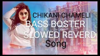 AAI CHIKNI CHAMELI BASS BOSTER SLOWED REVERD SONG [upl. by Shandie209]