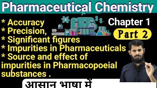 Accuracy precision  significant figures  Impurities in Pharmaceuticals  pharmaceutical chemistry [upl. by Otrepur]