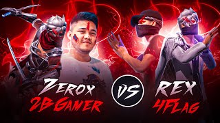 ZEROX FF 2BGamer5 Vs REX 4flaggamer 🇳🇵🇮🇳 [upl. by Leno290]