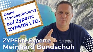 🏆❗️Deine erfolgreiche Firmengründung auf Zypern ZYPERN LTD Meinhard Bundschuh BS Holding Ltd [upl. by Eelyak]