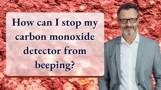 How can I stop my carbon monoxide detector from beeping [upl. by Roddy425]