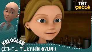 Keloğlan  Çizmeli Tilkinin Oyunu [upl. by Ahsaekal]