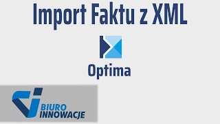 Import faktur sprzedaży z XML do Comarch ERP Optima [upl. by Nivi]