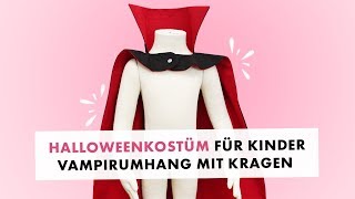 Halloweenkostüm nähen  Vampirumhang für Kinder [upl. by Tnilc]