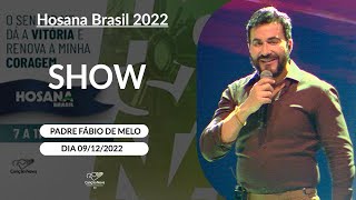 Show com Padre Fábio de Melo no Hosana Brasil 09122022 [upl. by Merkle102]