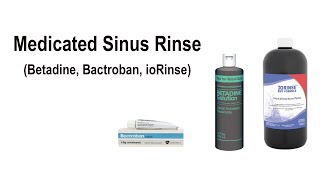 Medicated Sinus Rinses Bactroban Betadine ioRinse [upl. by Saxena990]