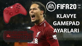 FIFA 20 KLAVYE VE GAMEPAD joystick  kol TUŞ AYARLARI [upl. by Fredette]