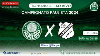 🔴 AO VIVO Palmeiras x Inter de Limeira  Campeonato Paulista 2024  2ª Rodada  Web Rádio Verdão [upl. by Cupo]