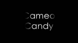 Cameo  Candy [upl. by Kurt]