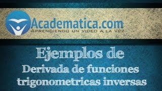 Ejemplos de derivadas de funciones trigonometricas inversas [upl. by Gavrielle30]