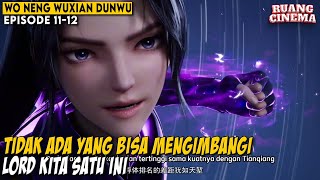 XIAO YUN BERTARUNG SENGIT DENGAN DUA PEMILIK TUBUH SUCI  WO NENG WUXIAN DUNWU BAGIAN 7 [upl. by Dranoel]