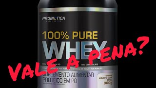 WHEY 100 PURE PROBIÓTICA  É BOM [upl. by Eidassac]