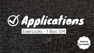 Applications  Exercices 3 et 4 1bac SM [upl. by Bronson258]