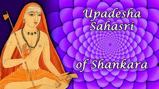 01 Upadesha Sahasri ch1 v1 One Thousand Teachings on Advaita Vedanta by Sri Shankara [upl. by Iong]