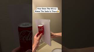 How Does The Mirror Know The Soda Is There🤯 [upl. by Nomar662]