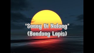 Sanay Di NalangBandang LapisLyrics [upl. by Higginbotham]