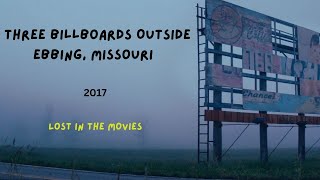 Lost in the Movies  Three Billboards Outside Ebbing Missouri 2017 [upl. by Ueihttam]