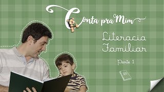 Conta Pra Mim  Literacia Familiar  02  O que é a literacia familiar [upl. by Eitnom]