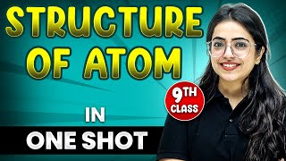 Structure of Atom in 1 Shot  FULL Chapter Coverage ConceptsPYQs  Class 9th Chemistry [upl. by Lien]