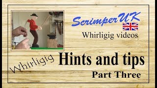 Whirligig hints and tips part three [upl. by Somar520]