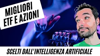 DIVIDENDI con ETF e AZIONI  Commento le scelte dell’INTELLIGENZA ARTIFICIALE [upl. by Neerac]