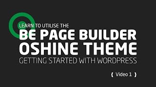 Wordpress  Getting Started  Oshine Page Builder  Video 1  Will Page [upl. by Cilo]