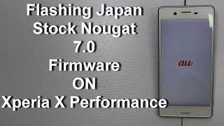 SOV33 X Performance Flashing Stock Nougat ROM [upl. by Worthington]