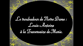 La Traversaine de Marie avec Louis Antoine [upl. by Hsizan]