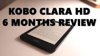 Kobo Clara HD Review After 6 Months  ePub PDF and Feature Test [upl. by Ardussi]