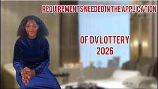 Requirements needed during the application of the diversity visa lottery 2026 [upl. by Acinomed]