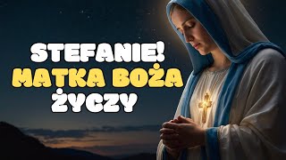 MODLITWA URODZINOWA ZA STEFANA 🙏  Modlitwa Do Matki Bożej [upl. by Crystie702]