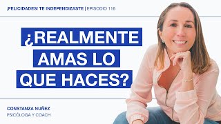 ¿Conoces tu verdadera pasión Descúbrela y vive la vida que deseas  Ep 116 Constanza Nuñez [upl. by Melvyn]