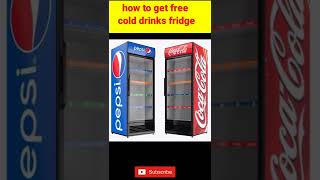 how to get free refrigerator for grocery store  how to get coca cola freeze from company 💯🆓🥳shorts [upl. by Giustina]