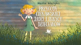 PRZYGODY CIEKAWSKIEJ JADZI I INNYCH DZIECIAKÓW cała bajka – Bajkowisko  bajki dla dzieci audiobook [upl. by Aiykan844]