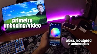 primeiro unboxingvideo  alexa mousepad e automações [upl. by Kadner]