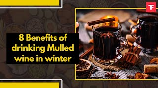 Winter and Mulled Wine Here are some benefits that will make you brew some this season 🍷 [upl. by Hughes]