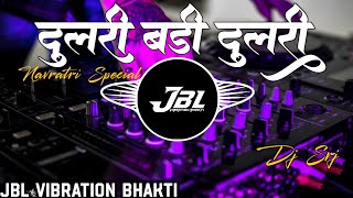 Dulari Badi Dulari Dj Remix Song  Navratri Special Dj Song  Bhakti Dj Song  ReMix By  Dj Srj [upl. by Dahl]