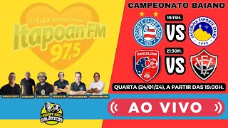 BAHIA 5X0 JACOBINA e BARCELONA 2X1 VITÓRIA AO VIVO 240124 [upl. by Anul151]