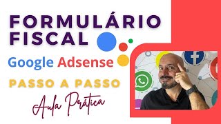 Como Preencher o Formulário Fiscal do Google Adsense em 2023 [upl. by Wulfe]