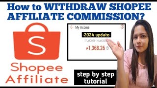 How to withdraw SHOPEE AFFILIATE COMMISSION in 2024 [upl. by Ranit301]