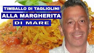 Timballo di tagliolini alla margherita di mare dello Chef Claudio Pucci  Le ricette degli Chef [upl. by Saihttam]