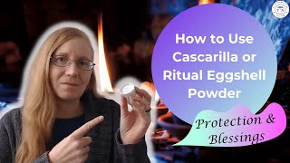 How to use Cascarilla or Ritual Egg Shell Powder for Protection and Blessings [upl. by Melton990]