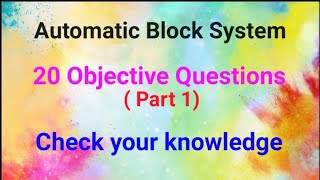 Automatic block system objective questions part1 [upl. by Zurkow626]