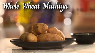 Whole Wheat Muthiya Recipe made from Aashirvaad Atta  Wheat Flour Recipes  Aashirvaad Atta Recipes [upl. by Bentley]