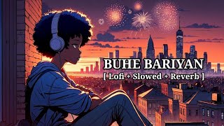 Buhe Bariyan slowed  reverb  lofi   Kanika Kapoor [upl. by Litman]